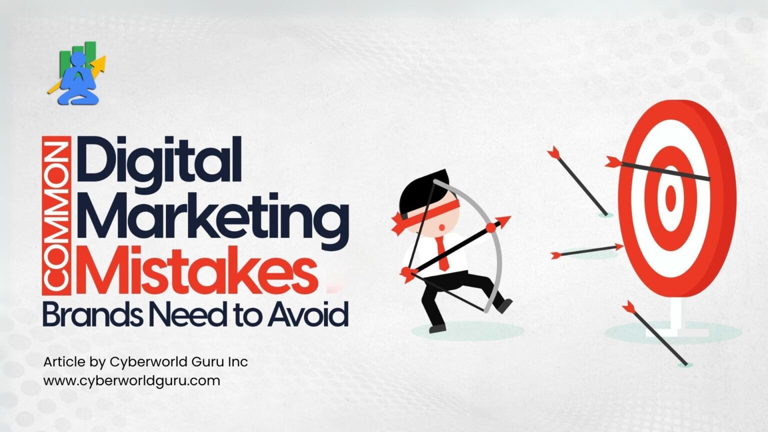 Digital Marketing Mistakes That Are Costing You Sales – Cyberworld Guru ...